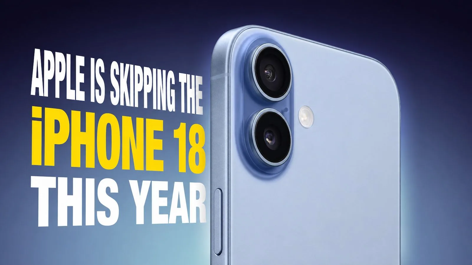 iPhone 18 Standard Model Delayed to 2027, Apple Splits Launch