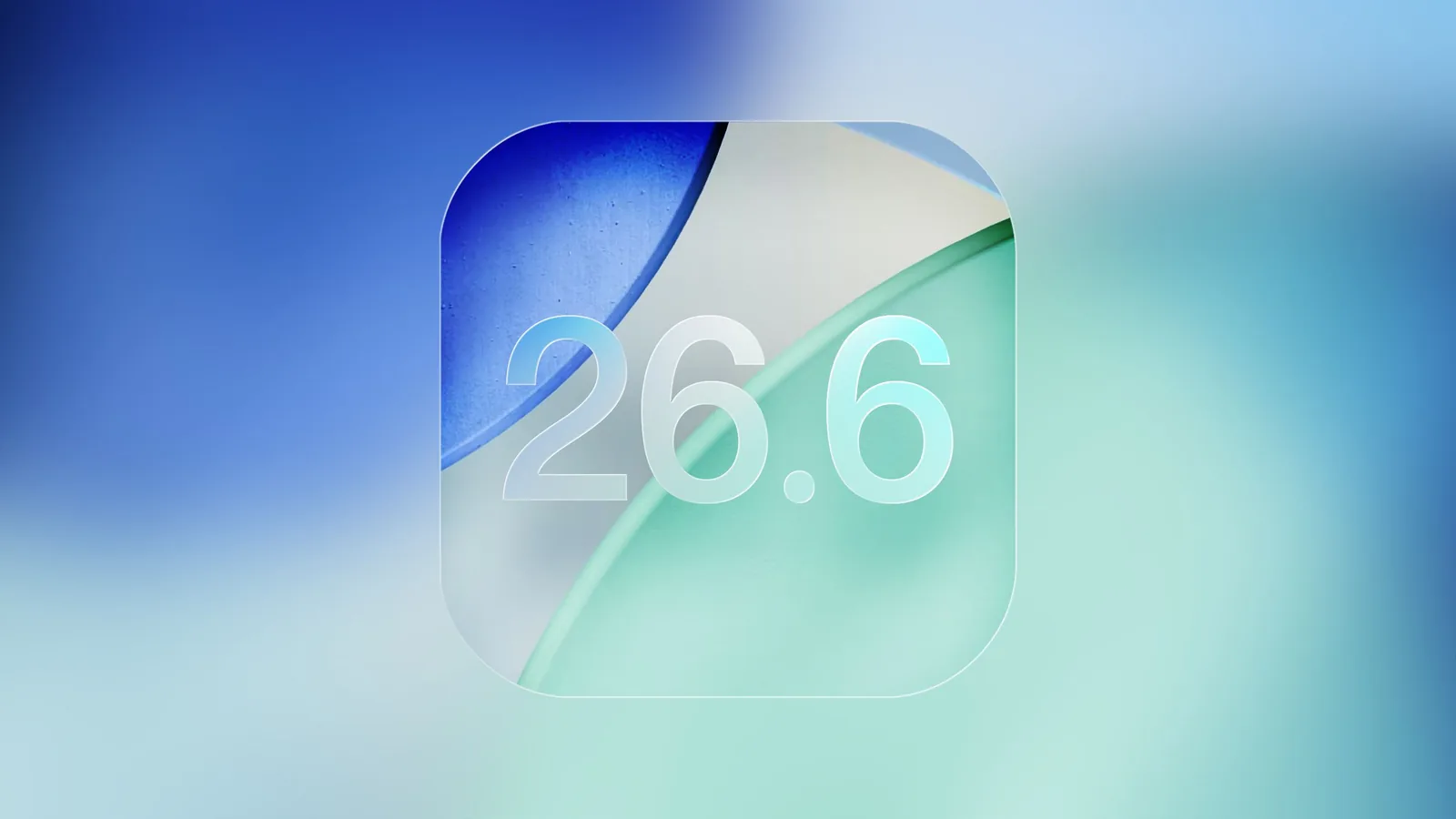 Apple Releases First iOS 26.6 Beta for Developers