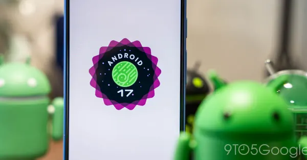 Android 17 Beta 9 Update Targets Pixel Stability