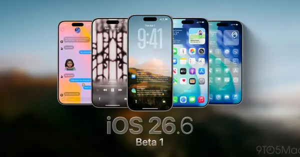 Apple Debuts iOS 26.6 Beta for Developers Ahead of WWDC 2026